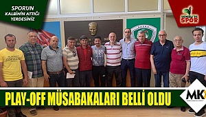 Play-Off müsabaka programı belli oldu