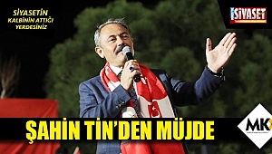 Şahin Tin’den müjde