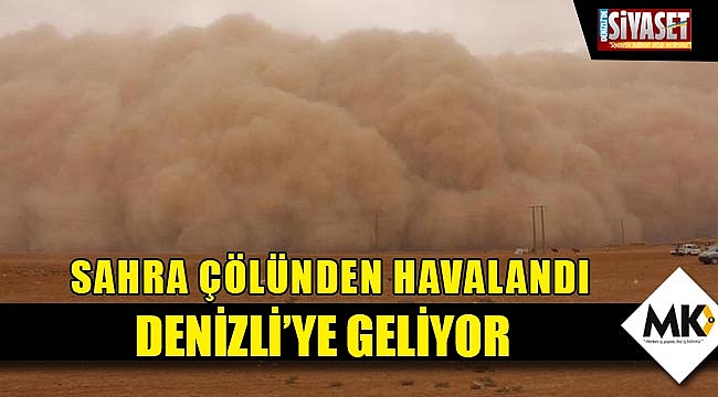 Sahra çölünden havalandı Denizli’ye geliyor