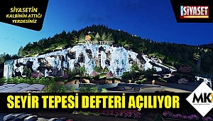 Tüm meclis seyir tepesini incelemeye gidecek