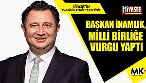 Başkan İnamlık, milli birliğe vurgu yaptı