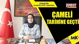 Çameli tarihine geçti