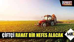 Çiftçi rahat bir nefes alacak