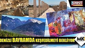 Denizli bayramda keşfedilmeyi bekliyor