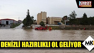 Denizli hazırlıklı ol geliyor