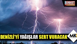 Denizli’yi yağışlar sert vuracak