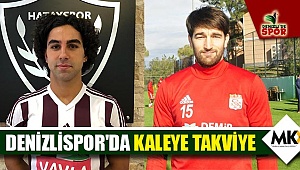 Denizlispor'da kaleye takviye