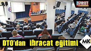 DTO’dan  ihracat eğitimi