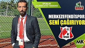 Merkezefendispor seni çağırıyor