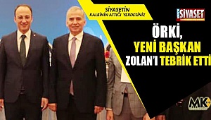 Örki, yeni başkan Zolan’ı tebrik etti