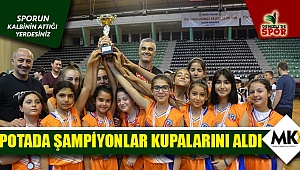 Potada şampiyonlar kupalarını aldı