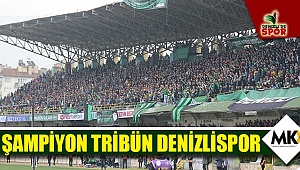 Şampiyon tribün Denizlispor