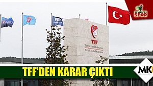 TFF'den karar çıktı