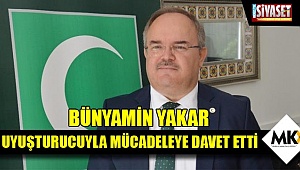 Yakar, uyuşturucuyla mücadeleye davet etti