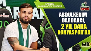 Abdülkerim Bardakcı, 2 yıl daha Konyaspor'da