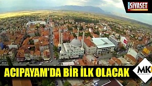Acıpayam'da bir ilk olacak