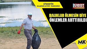Balıklar ölmesin diye önlemler arttırıldı