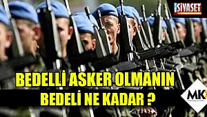 Bedelli asker olmanın bedeli ne kadar ?
