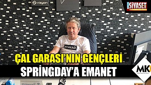 Çal Garası’nın gençleri Springday’a emanet