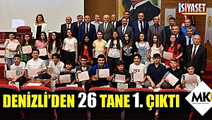 Denizli'den 26 tane 1. çıktı
