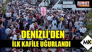  Denizli'den ilk kafile uğurlandı