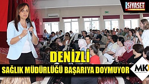 Denizli Sağlık Müdürlüğü başarıya doymuyor
