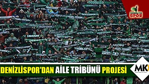 Denizlispor'dan Aile Tribünü projesi 