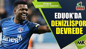 Eduok’da  Denizlispor devrede