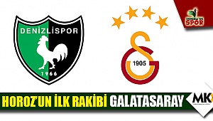 Horoz’un ilk rakibi Galatasaray