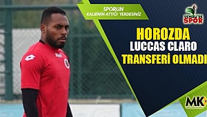 Horozda Luccas Claro transferi olmadı