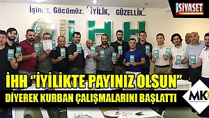 İHH ‘’İyilikte Payınız Olsun’’ diyerek kurban çalışmalarını başlattı