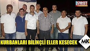 Kurbanları bilinçli eller kesecek