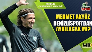 Mehmet Akyüz, Denizlispor'dan ayrılacak mı?
