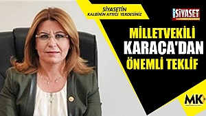 Milletvekili Karaca'dan önemli teklif