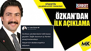 Özkan’dan ilk açıklama geldi