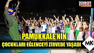 Pamukkale'nin çocukları eğlenceyi zirvede yaşadı