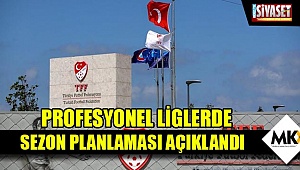 Profesyonel Liglerde sezon planlaması açıklandı        
