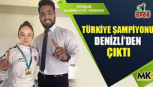 Türkiye şampiyonu Denizli’den çıktı