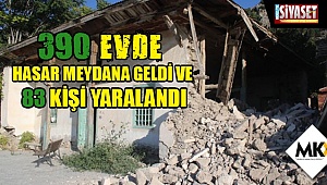 390 evde hasar meydana geldi ve 83 kişi yaralandı
