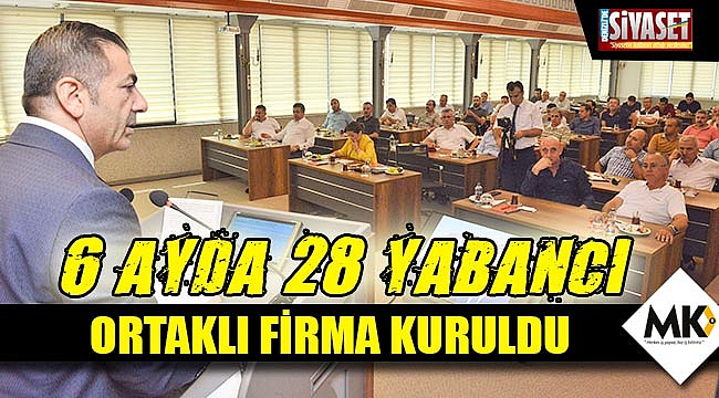 6 ayda 28 yabancı ortaklı firma kuruldu