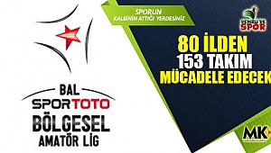 80 ilden 153 takım mücadele edecek