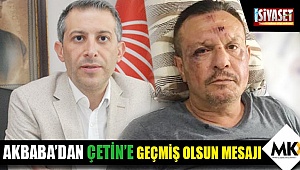 Akbaba'dan Çetin'e geçmiş olsun mesajı