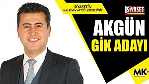 Akgün, GİK adayı