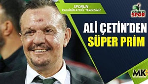 Ali  Çetin’den süper prim