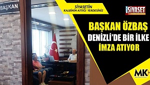 Başkan Özbaş, Denizli’de bir ilke imza atıyor