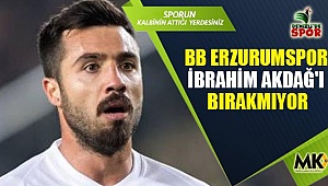 BB Erzurumspor, İbrahim Akdağ'ı bırakmıyor