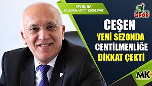 Ceşen, yeni sezonda centilmenliğe dikkat çekti