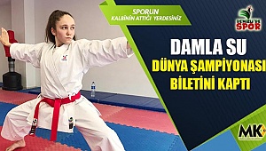 Damla su, Dünya Şampiyonası biletini kaptı