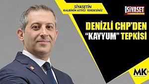Denizli CHP’den kayyum tepkisi