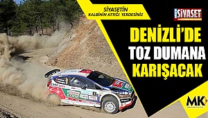 Denizli’de toz dumana karışacak